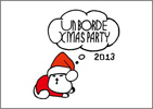 unBORDE Xmas PARTY “unBORDE Xmas PARTY 2013” will be back this year！